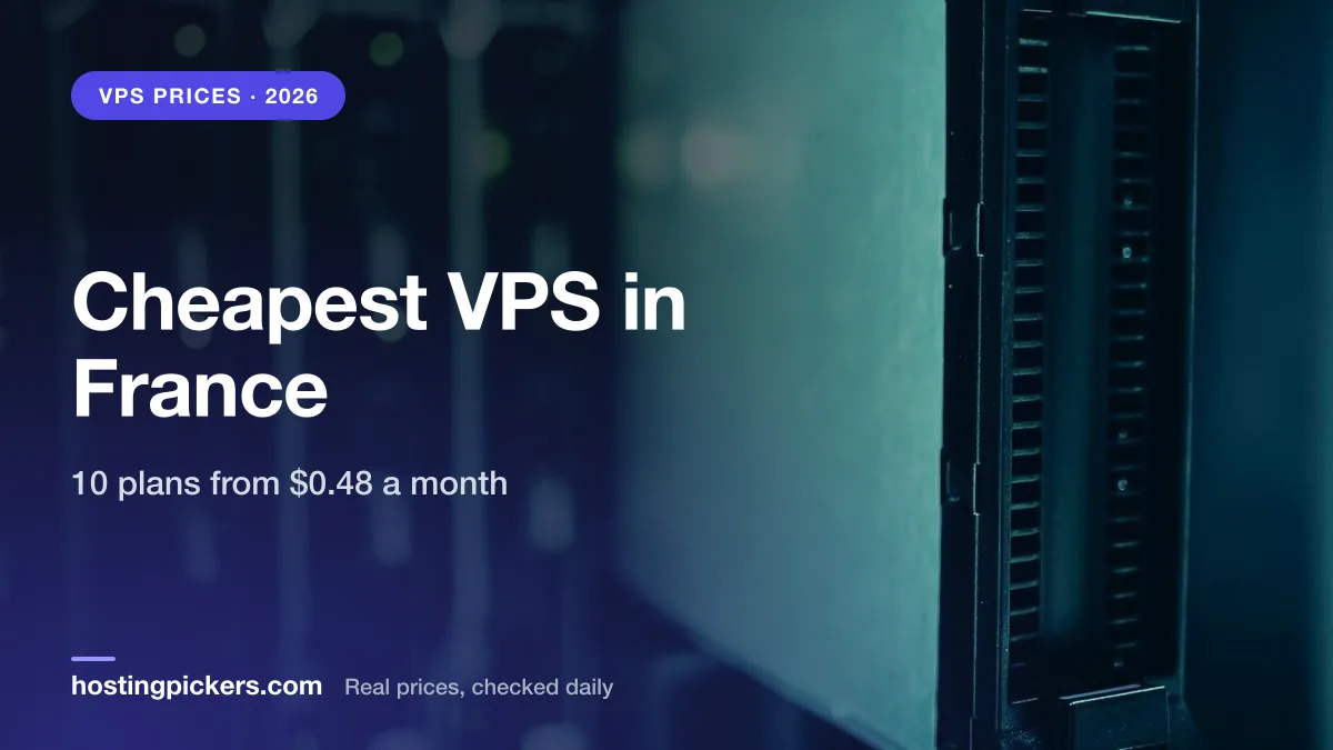 Cheapest VPS in France (2026): 10 plans from $0.48 a month