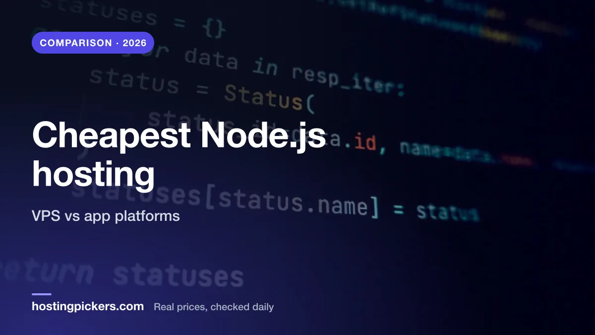 Cheapest Node.js hosting (2026): VPS vs app platforms